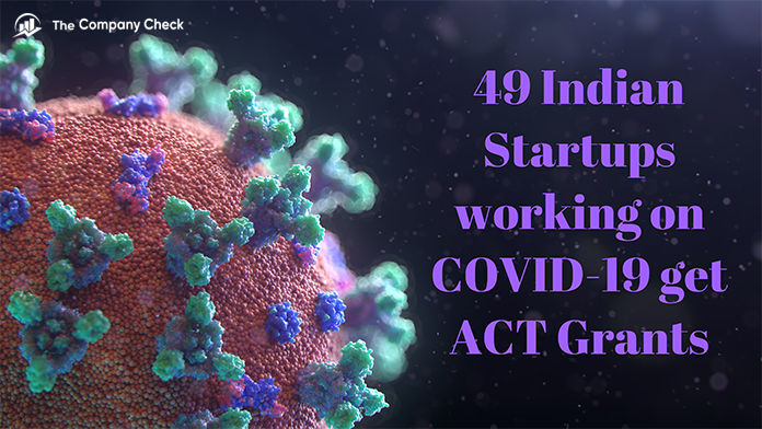 49 Indian Startups working on COVID 19 get ACT Grants